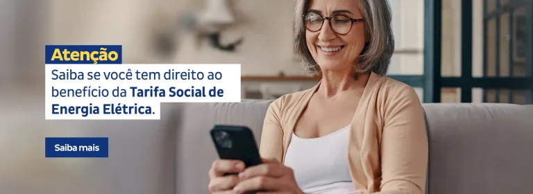 Saiba se você tem direito ao benefício da Tarifa Social de Energia Elétrica